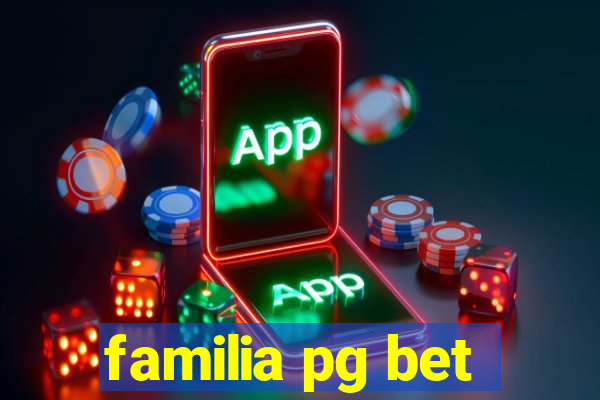 familia pg bet